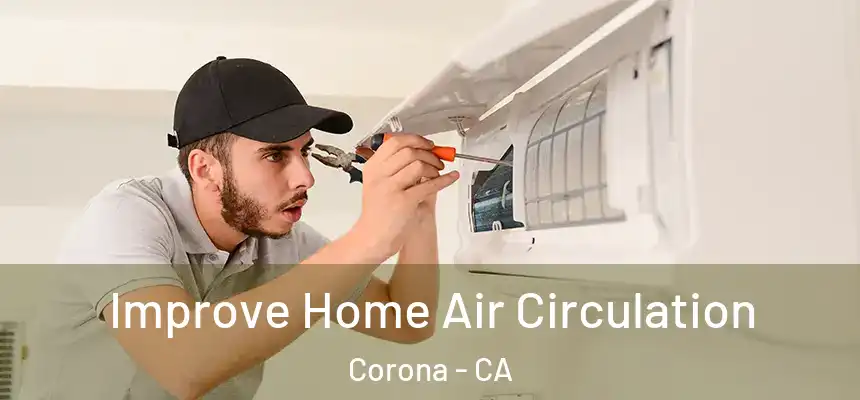 Improve Home Air Circulation Corona - CA
