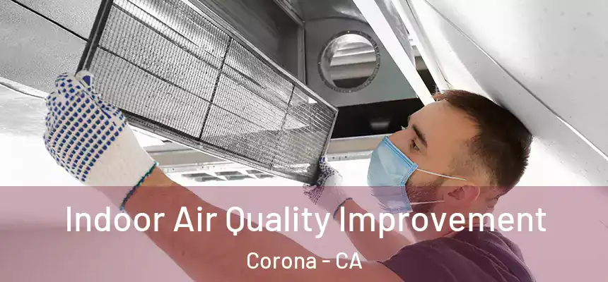  Indoor Air Quality Improvement Corona - CA