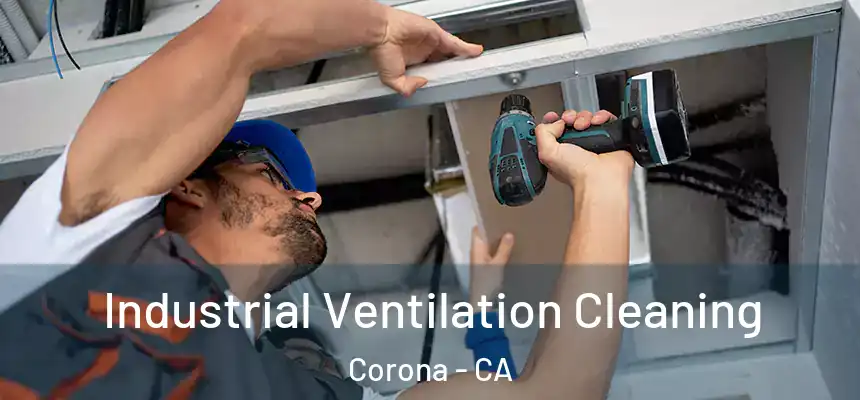  Industrial Ventilation Cleaning Corona - CA