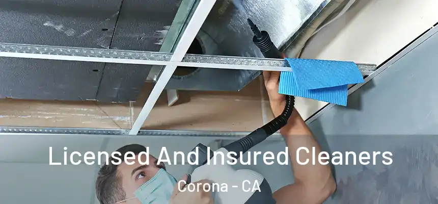 Licensed And Insured Cleaners Corona - CA