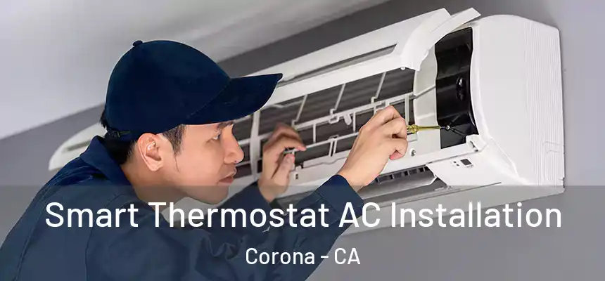  Smart Thermostat AC Installation Corona - CA